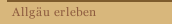Allgäu erleben